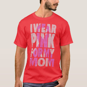 T-shirt En Octobre Je Porte Rose Ma Mère Bling Cancer Du S
