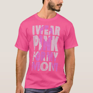 T-shirt En Octobre Je Porte Rose Ma Mère Bling Cancer Du S