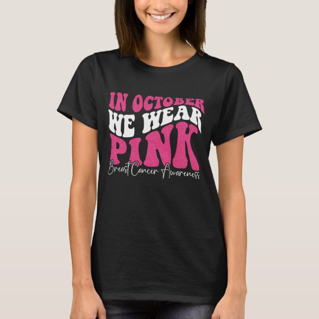 T-shirt En Octobre Nous Portons Chemise Rose, Cancer Du Se (Devant)