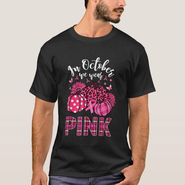 T-shirt En Octobre Nous Portons Citrouille Rose Cancer du  (Devant)