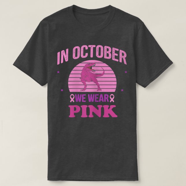 T-shirt En Octobre, Nous Portons Des Dinosaures Roses Chau (Design devant)