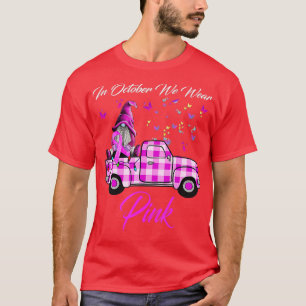 T-shirt En Octobre Nous Portons Gnome Rose Camion Cancer D