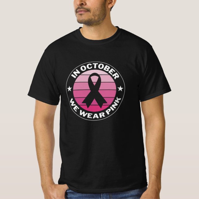 T-shirt En Octobre Nous Portons La Sensibilisation Au Canc (Devant)