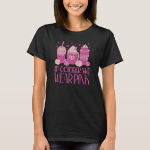 T-shirt En Octobre Nous Portons Le Café Rose Latte Cappucc