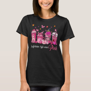 T-shirt En Octobre Nous Portons Le Café Rose Oeil Latte Au