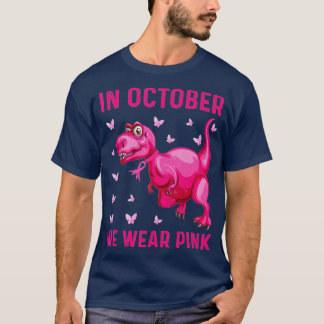 T-shirt En Octobre Nous Portons Le Dinosaure Rose