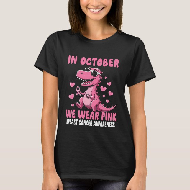 T-shirt En Octobre Nous Portons Le Dinosaure Rose Cancer D (Devant)