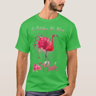 T-shirt En Octobre Nous Portons Le Flamant rose Rose Cance