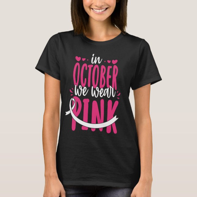 T-shirt En Octobre Nous Portons Le Ruban Rose Cancer Du Se (Devant)