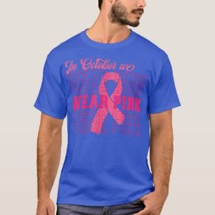 T-shirt En Octobre Nous Portons Le Ruban Rose Cancer Du Se