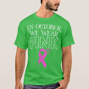 T-shirt En Octobre Nous Portons Le Ruban Rose Cancer Du Se