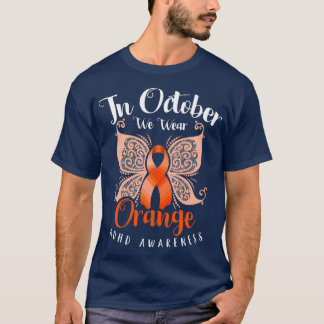 T-shirt En Octobre, Nous Portons Orange ADHD Sensibilisati