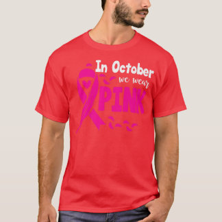 T-shirt En Octobre, Nous Portons Pink Breast Cancer Sensib