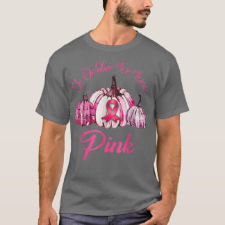 T-shirt En Octobre Nous Portons Pink Breast Cancer Sensibi