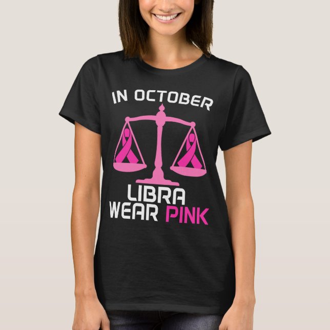 T-shirt En Octobre Nous Portons Pink Libra Zodiac Cancer d (Devant)