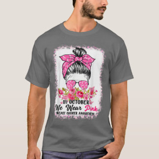 T-shirt En Octobre Nous Portons Pink Messy Bun Cancer du S