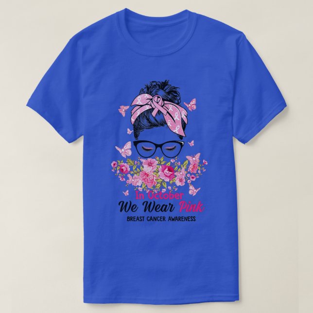 T-shirt En Octobre Nous Portons Pink Messy Bun Cancer du S (Design devant)