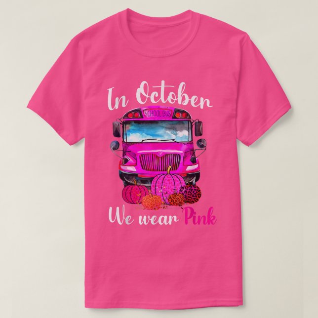 T-shirt En Octobre Nous Portons Pink School Bus Cancer Du  (Design devant)