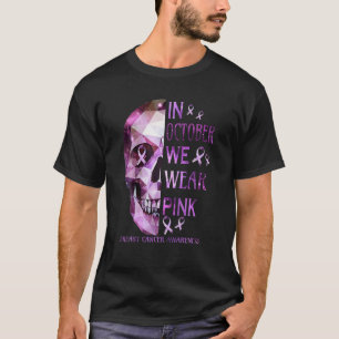 T-shirt En Octobre Nous Portons Pink Sugar Skull Cancer Du