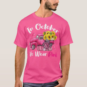 T-shirt En Octobre Nous Portons Pink Tournesol Camion Poub