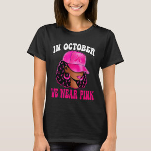 T-shirt En Octobre Nous Portons Rose Black Femme Cancer Du
