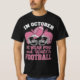 T-shirt En Octobre Nous Portons Rose Et Regardons Le Footb