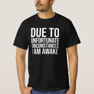 T-shirt En Raison De Circonstances Malheureuses, Je Me Ré