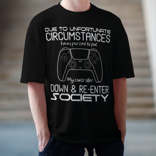 T-shirt En Raison De Circonstances Malheureuses Jeu Cool G (Créateur téléchargé)