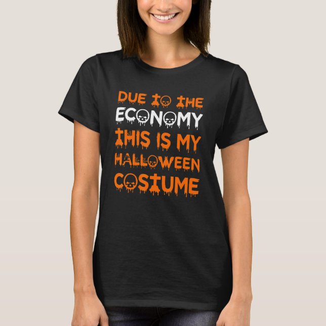 T-shirt En Raison De L'Économie C'Est Mon Costume D'Hallow