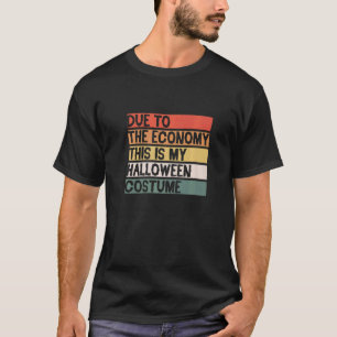 T-shirt En Raison De L'Économie C'Est Mon Costume D'Hallow