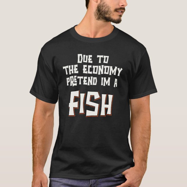 T-shirt En Raison De L'économie Faisons Comme Si J'étais U (Devant)
