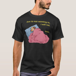 T-shirt En Raison De Ne Pas Vouloir Je Ne Voudrais Pas Mer