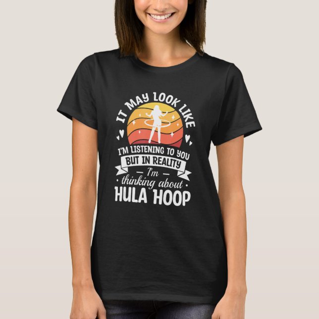 T-shirt En réalité, je pense à Hula Hoop Fitness qui (Devant)