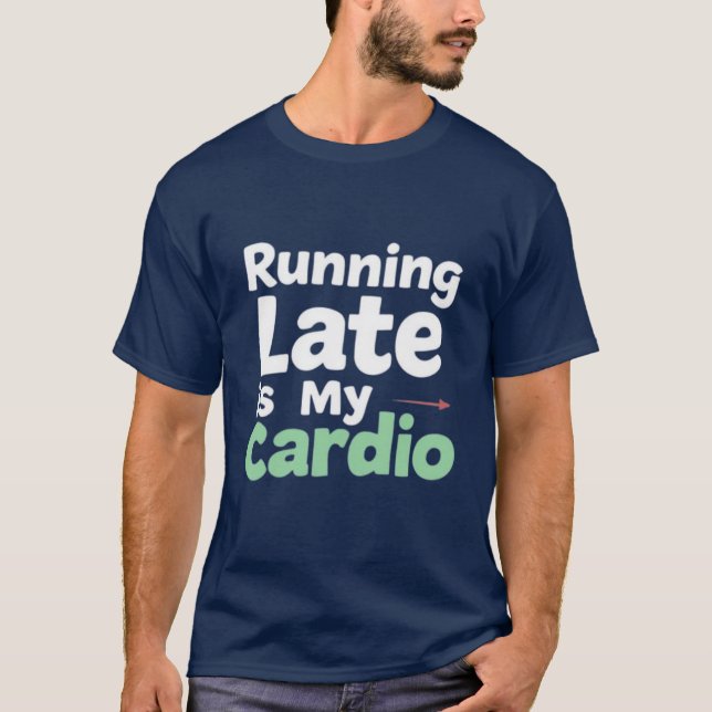 T-shirt En retard est My Cardio Tee (Devant)