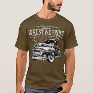 T-shirt En rouille, nous faisons confiance au camion 1