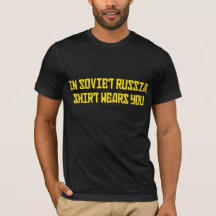 T-shirt En Russie soviétique la chemise vous porte