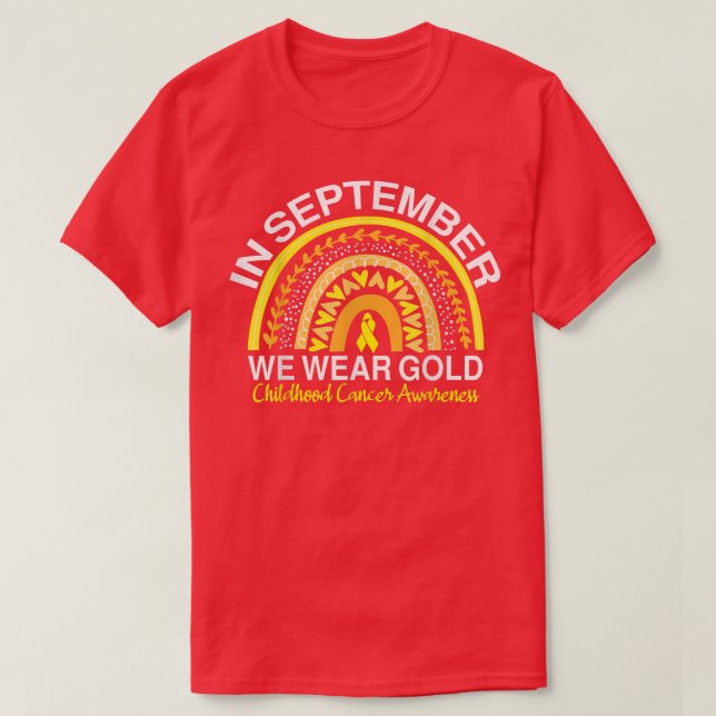 T-shirt En Septembre, Nous Portons Gold Childhood Cancer A (Design devant)