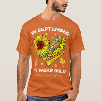 T-shirt En Septembre, Nous Portons Gold Childhood Cancer A