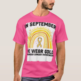 T-shirt En Septembre, Nous Portons Gold Childhood Cancer A