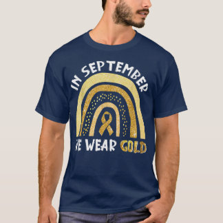 T-shirt En Septembre, Nous Portons Gold Childhood Cancer A