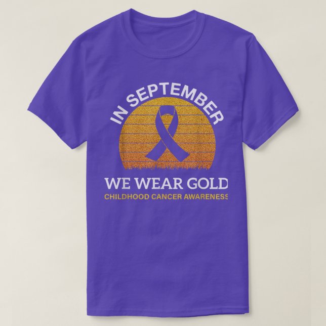 T-shirt En Septembre, Nous Portons Gold Childhood Cancer A (Design devant)