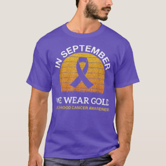 T-shirt En Septembre, Nous Portons Gold Childhood Cancer A