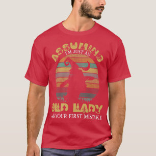 T-shirt En supposant que je ne suis qu'une vieille dame a 