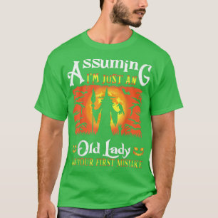 T-shirt En supposant que je ne suis qu'une vieille dame a