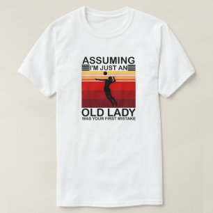 T-shirt En supposant que je ne suis qu'une vieille dame a 
