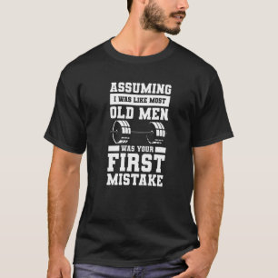 T-shirt En Supposant Que J'Étais Comme La Plupart Des Vieu