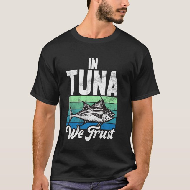 T-shirt En Thon Nous Faisons Confiance Pêche au Thon (Devant)