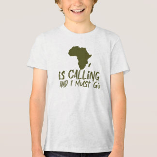 T-shirt En Tri-matière Africa is Calling and I Must Go Graphic