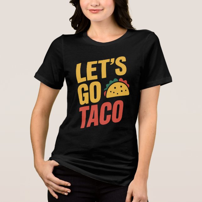 T-shirt En Tri-matière Allons à TACO Satire politique (Recto)