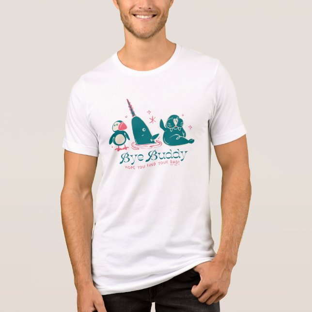 T-shirt En Tri-matière Animal Friends - Bye Buddy Hope You Find Your Dad (Recto)